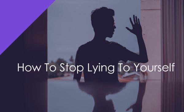 6 دروغی که نباید به خودتان بگویید